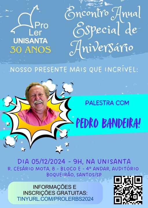 Proler-BS/Unisanta comemora 30 anos em Encontro Especial com palestra do escritor Pedro Bandeira, dia 5/12